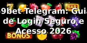 59bet Telegram: Guia de Login Seguro e Acesso 2026 🔐